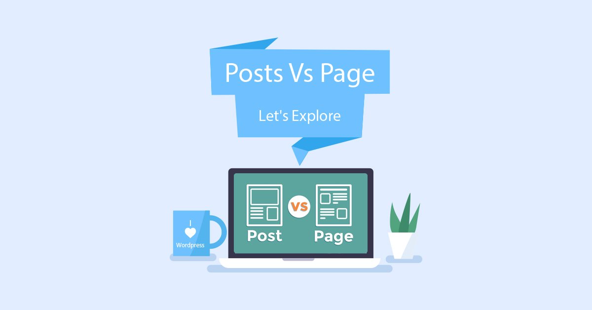 WordPress Posts Vs Page: Let’s Explore