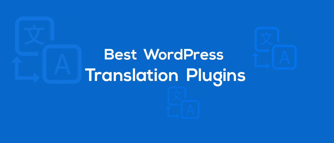 10 + Best Language Translation Plugins for WordPress 2024