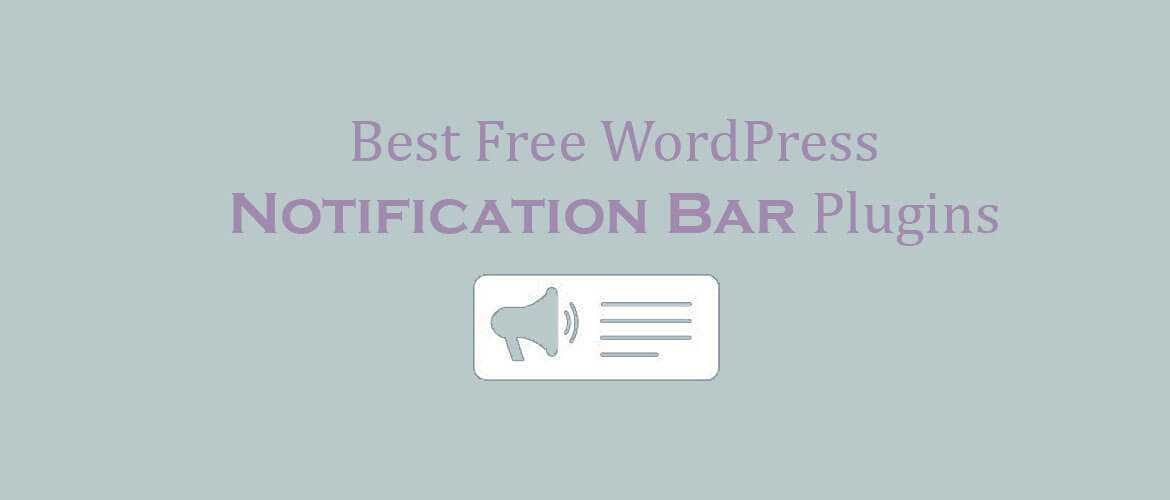 8 + Best Free WordPress Notification Bar Plugins 2024