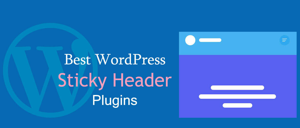 6 + Best WordPress Sticky Header Plugins 2024