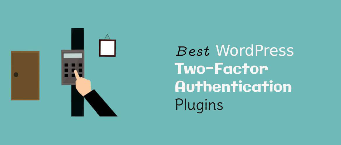 5 + Best WordPress Two Factor Authentication Plugins 2024