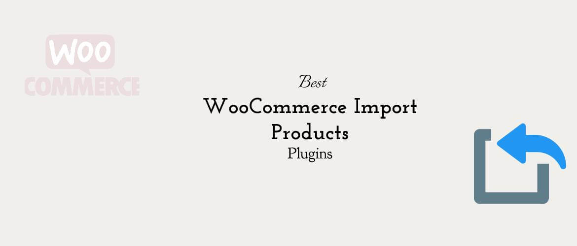 Best WooCommerce Import Products Plugins