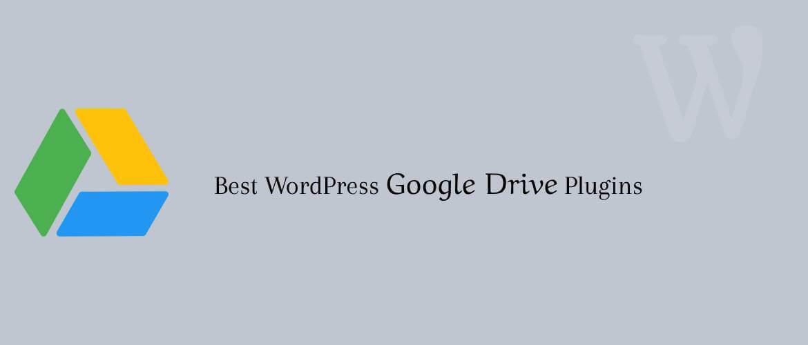 5 + Best WordPress Google Drive Plugins 2022
