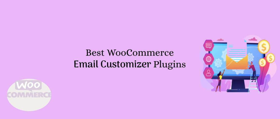 5 + Best WooCommerce Email Customizer Plugins 2024