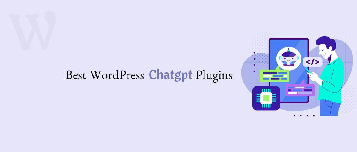 5 + Best WordPress Chatgpt Plugins 2023