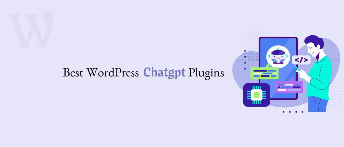 5 + Best WordPress Chatgpt Plugins 2024