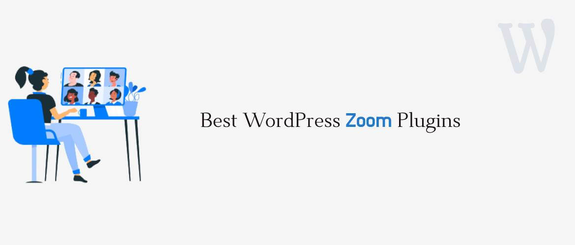 4 + Best WordPress Zoom Plugins 2024