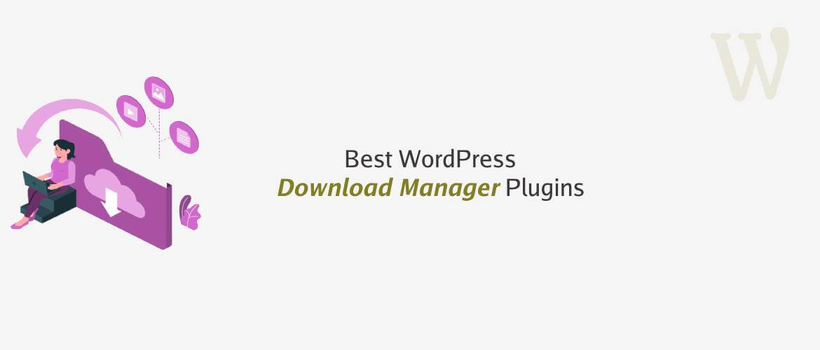 5 + Best WordPress Download Manager Plugins 2024