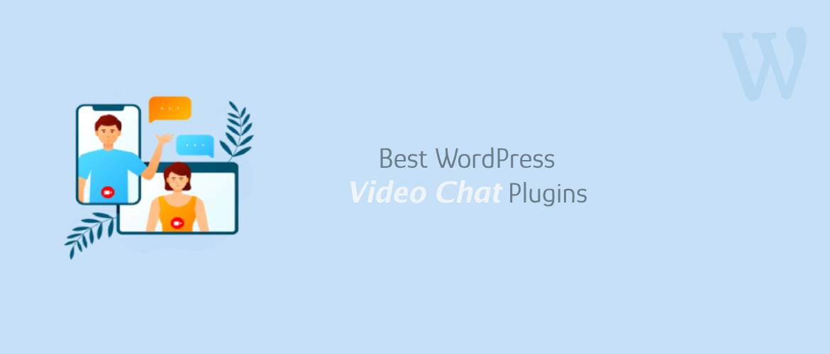 5 + Best WordPress Video Chat Plugins 2024