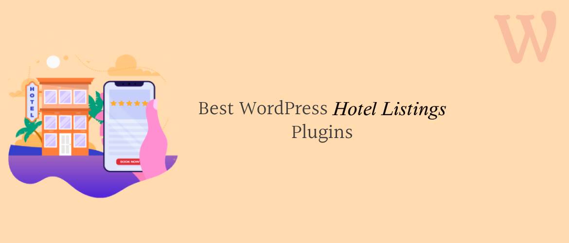 5 + Best WordPress Hotel Listings Plugins 2024