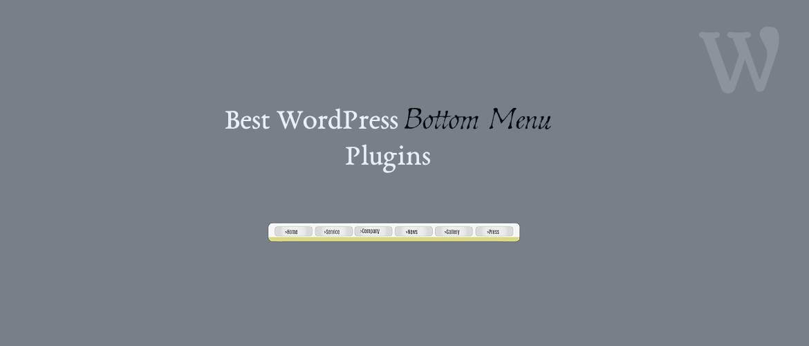 5 + Best WordPress Bottom Menu Plugins 2024