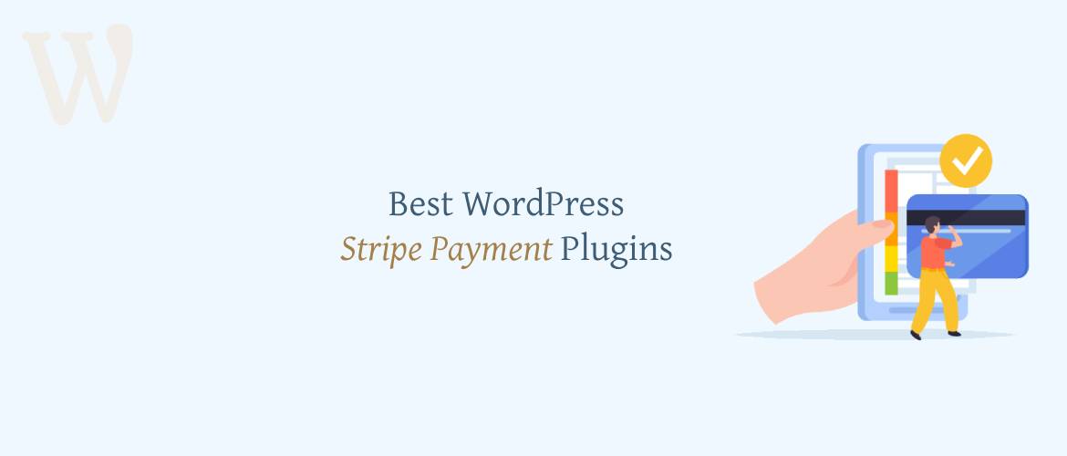 5 + Best WordPress Stripe Payment Plugins 2024