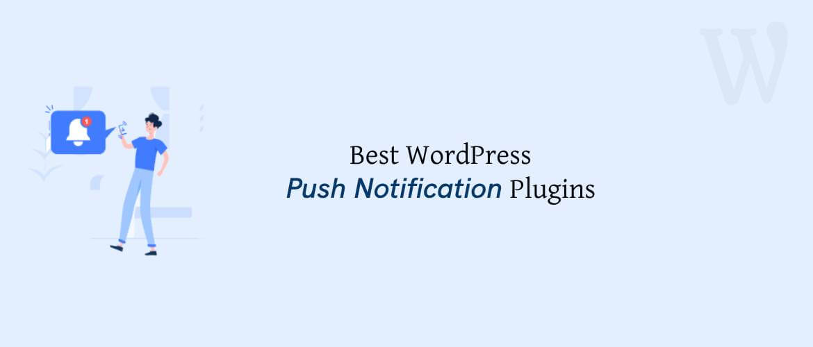 5 + Best WordPress Push Notification Plugins 2024