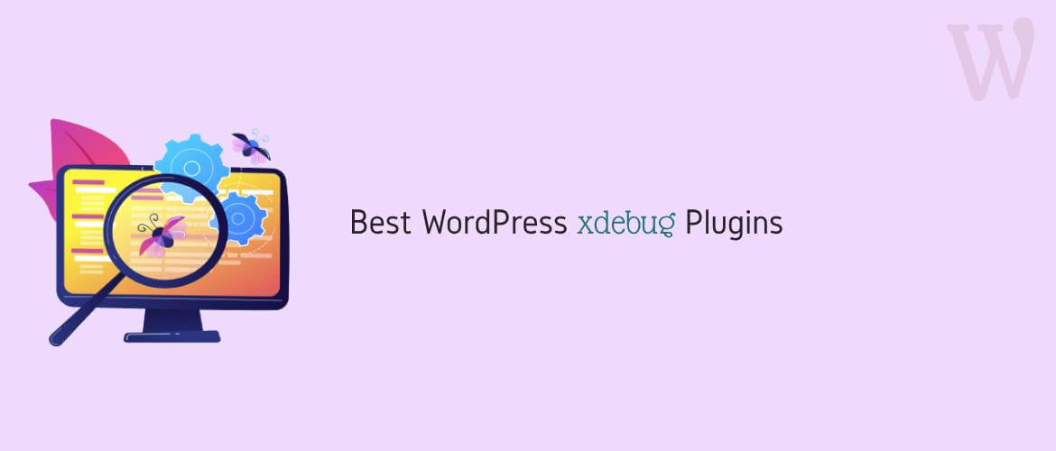 5 + Best WordPress xdebug Plugins 2025