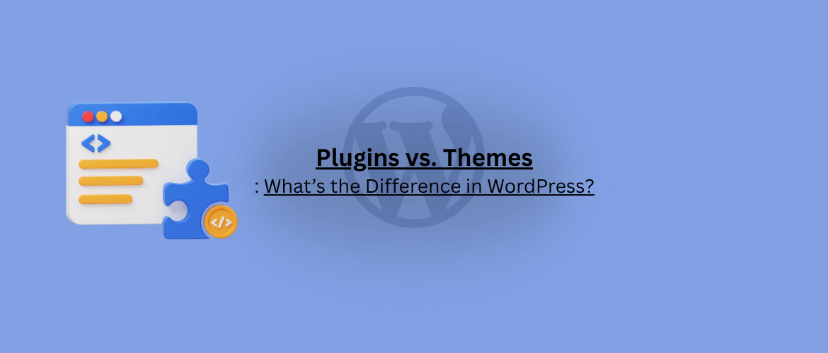 Plugins-vs.-Themes-Whats-the-Difference-in-WordPress