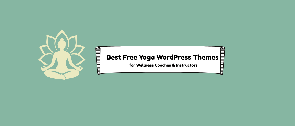 Best Free Yoga WordPress Themes for Wellness Coaches & Instructors